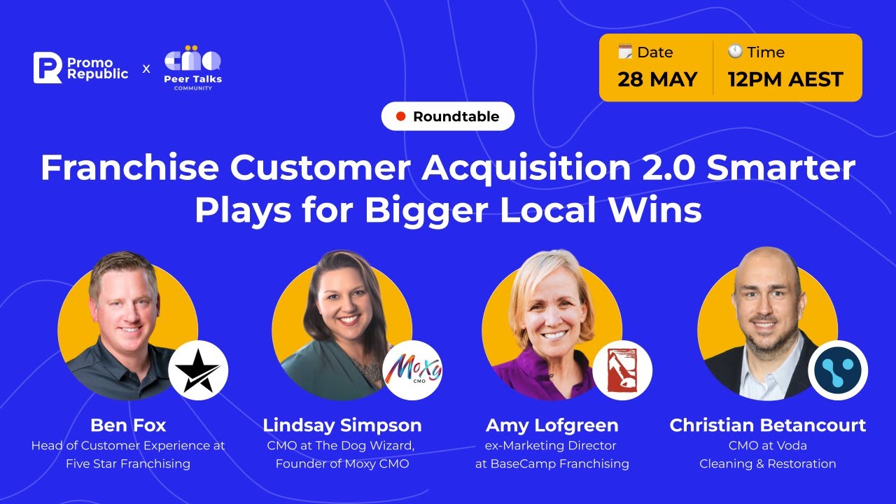 🇦🇺 Franchise Customer Acquisition 2.0 Smarter Plays for Bigger Local Wins
