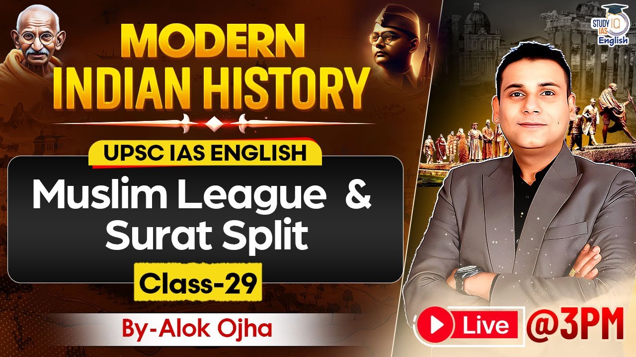 Indian Modern History in English | Muslim League & Surat Split | History By Alok Ojha