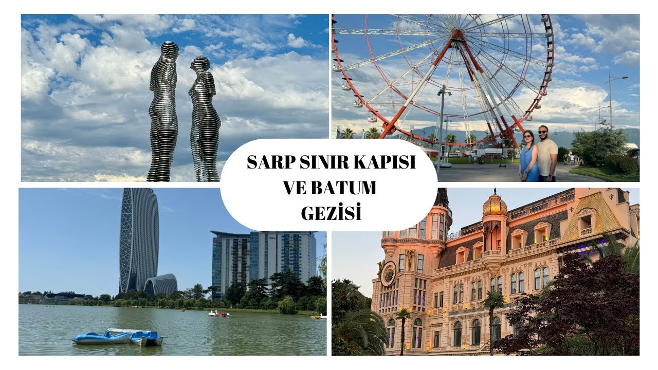 Jesgiller: Sarp Sınır kapısından Batum'a gidiyoruz! Batum'da nereleri gezdik?