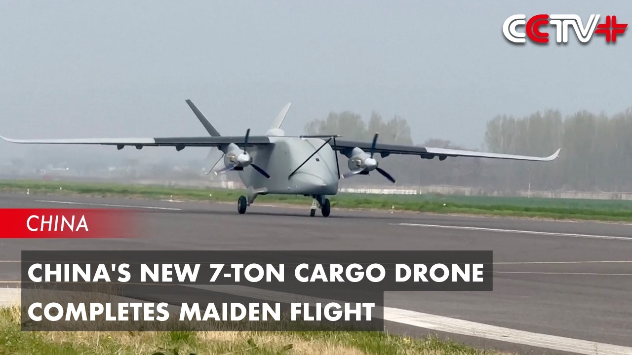 China's New 7-Ton Cargo Drone Completes Maiden Flight