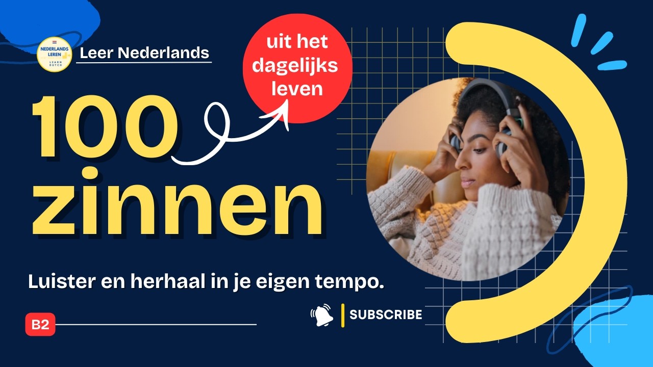 Nederlands Leren | 100 Zinnen in het Nederlands | Leer Nederlands door te Luisteren | NT2