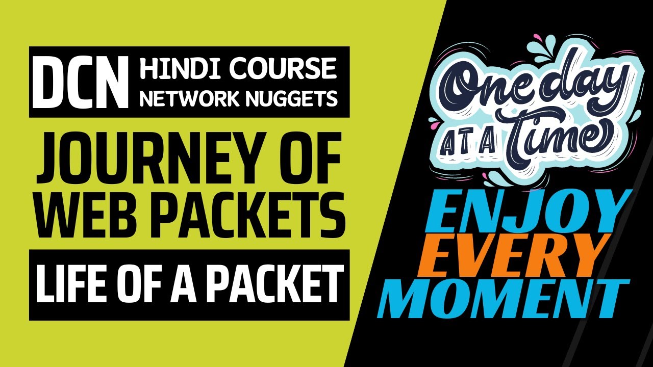 124. [DCN] Full Course in Hindi | Life of A Packet | Journey of A Packet | Network Nuggets | Kuldeep