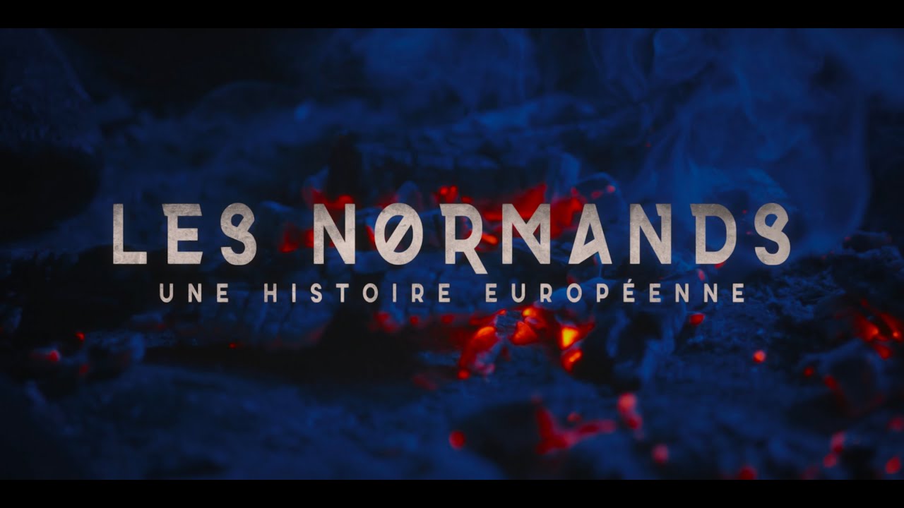 Les Normands, une histoire europ&eacute;enne