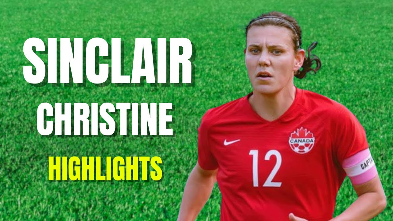 Christine Sinclair Highlights Skills & Goals