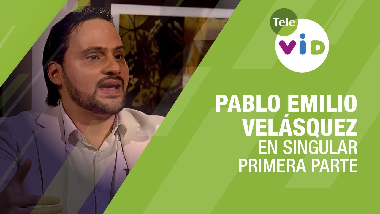 Testimonio de vida Pablo Emilio Vel&aacute;squez, Primera parte 🎙 En Singular - Tele VID