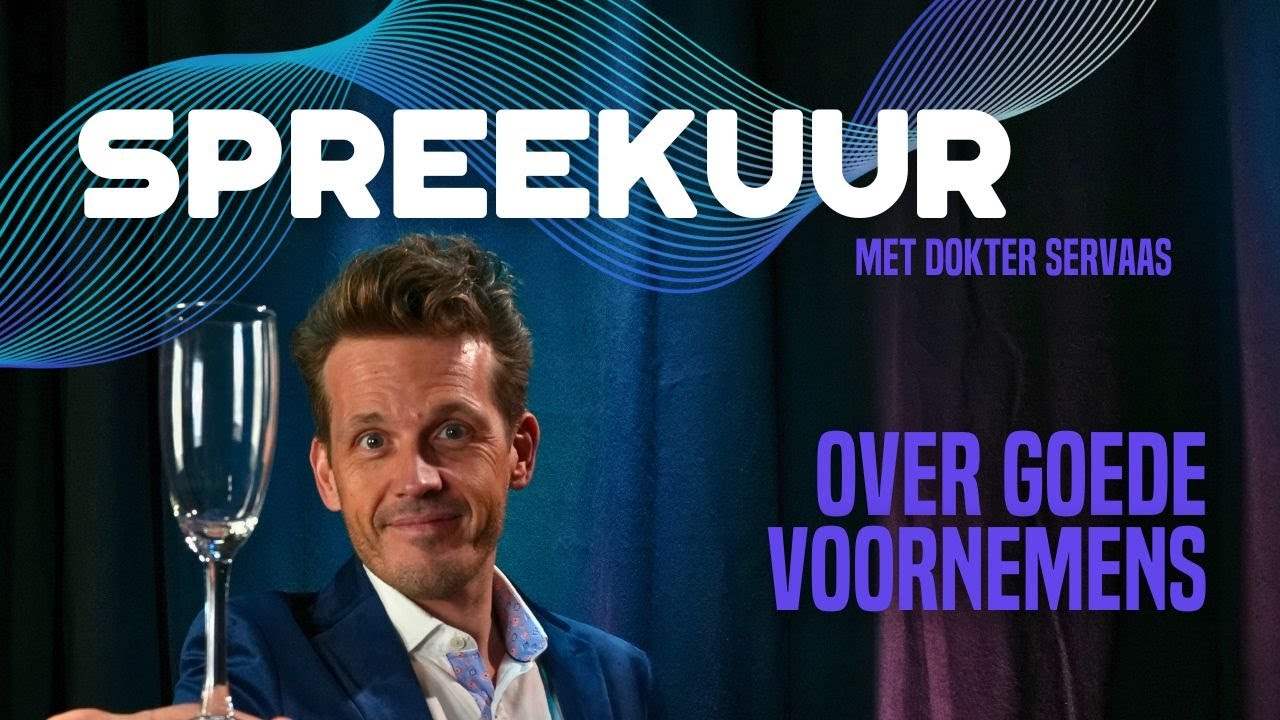 Spreekuur met Dokter Servaas over Goede Voornemens