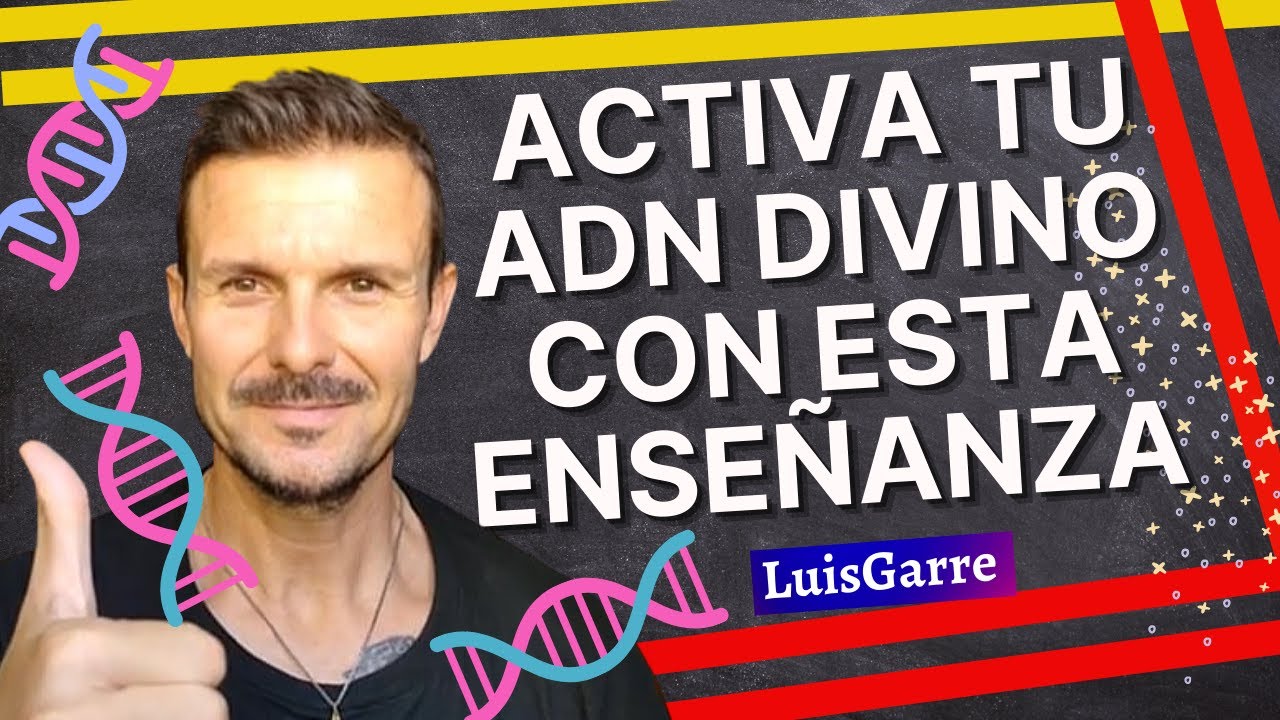 C&oacute;mo ACTIVAR el ADN ESPIRITUAL DIVINO Energ&eacute;tico T&eacute;cnicas para la ACTIVACION de las 12 Hebras de ADN