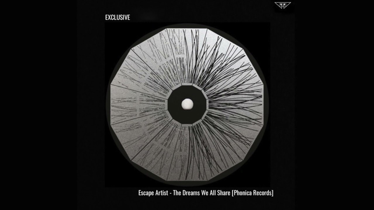Escape Artist - The Dreams We All Share [Phonica Records]