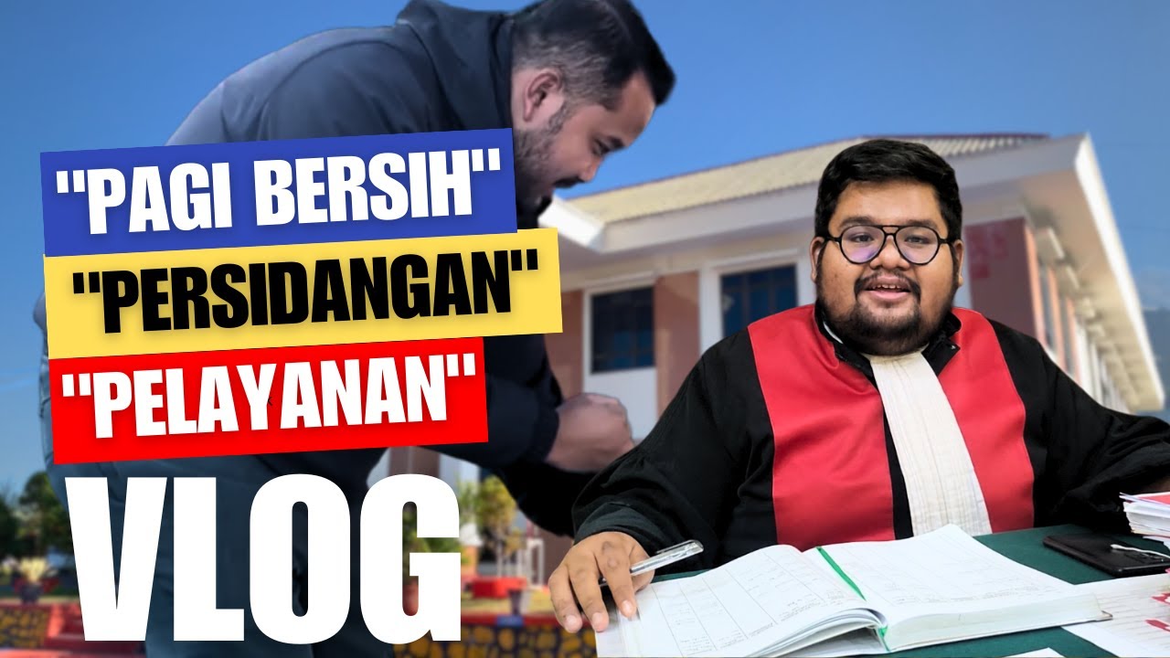 Vlog I Pagi Bersih, Persidangan, dan Pelayanan  I Pengadilan Negeri Simpang Tiga Redelong #04