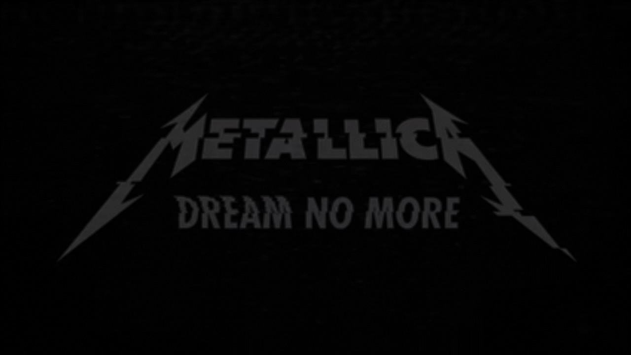 Metallica - Dream No More Lyrics