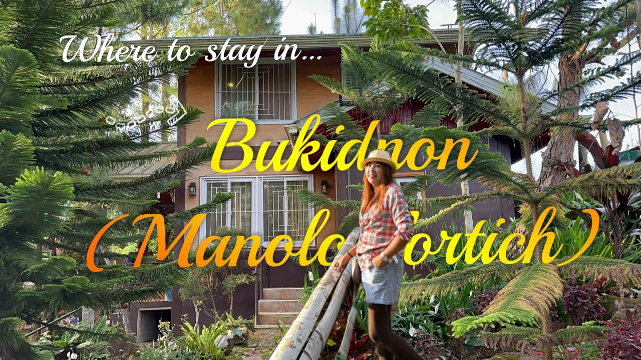 Where to stay in Bukidnon? || Manolo Fortich || Dahilayan || Accommodation|| review