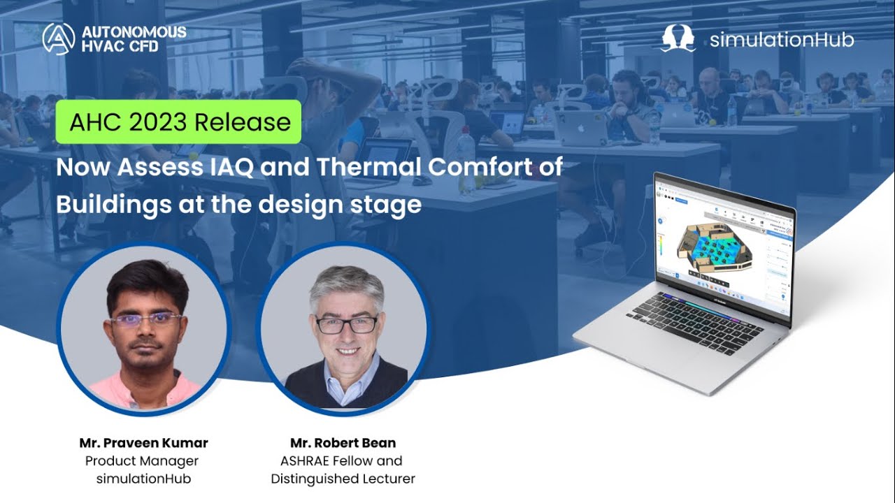 Webinar- AHC 2023 Release: Now Assess IAQ and Thermal Comfort of Buildings at the design stage​