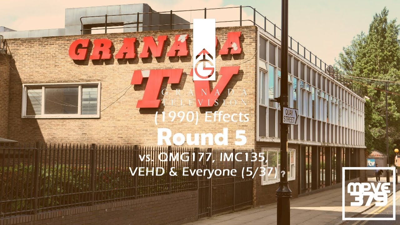 Granada Television (1990) Effects Round 5 vs. QMG177, IMC135, VEHD & Everyone (5&frasl;37)