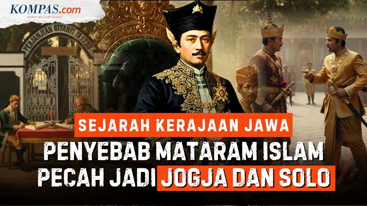 Bagaimana Perjanjian Giyanti Memecah Mataram Islam Jadi Keraton Surakarta dan Yogyakarta?