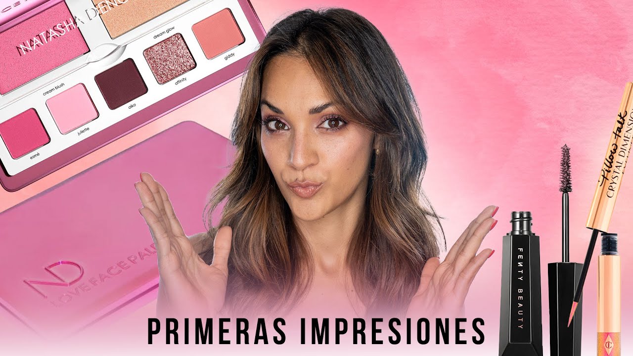 PRIMERAS  IMPRESIONES | Natasha Denona, Fenty Beauty, Charlotte tilbury, ... | Adriana Mua