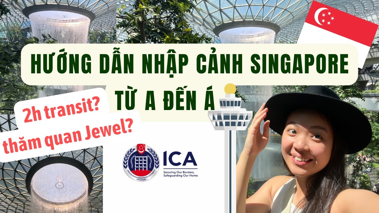 Tập #2: Hướng dẫn chi tiết nhập cảnh Singapore và thăm quan Jewel chỉ trong 2 tiếng transit (EngSub)