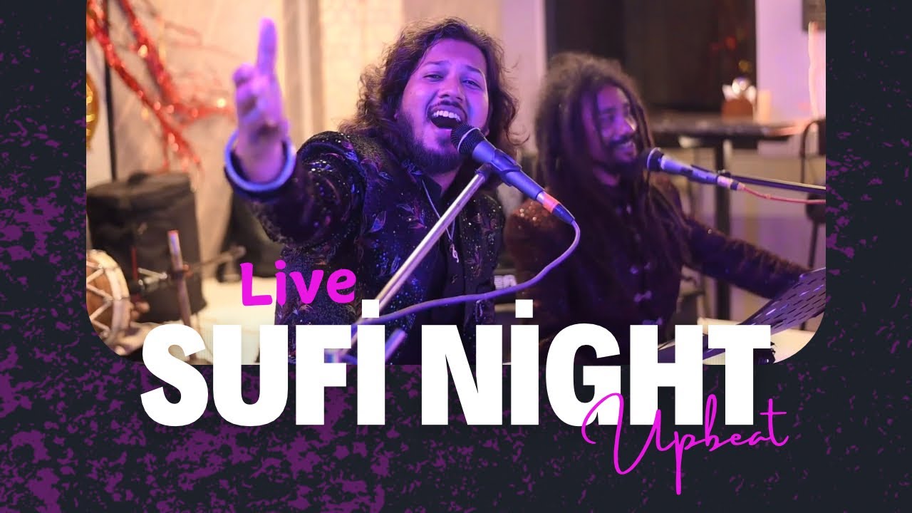Sufi Night By Upbeat The Band | Prasannajit | Nikhil Bob