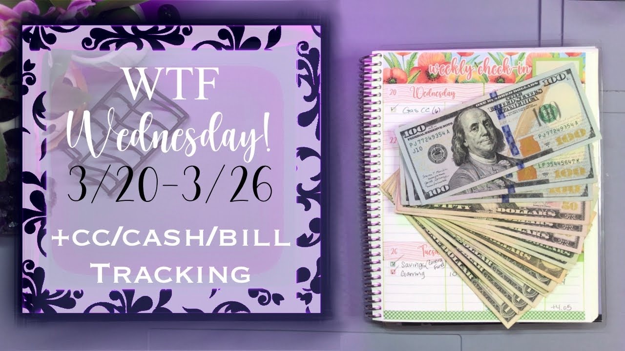 ‼️WTF WEDNESDAY+Credit Card, Cash, & Bills Spending! Mar 20-Mar 26