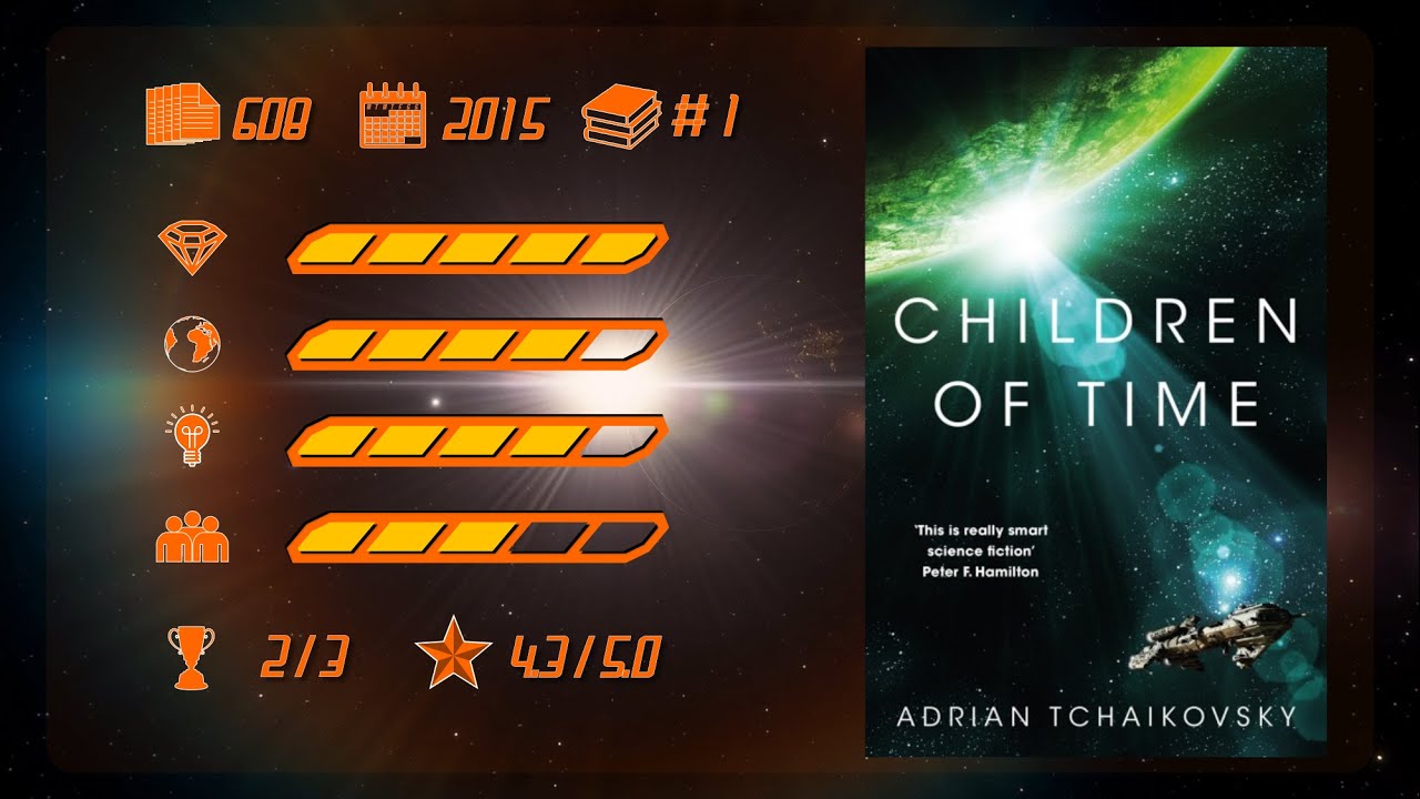 Children of Time by Adrian Tchaikovsky (Children of Time Vol. 1) - Book Review