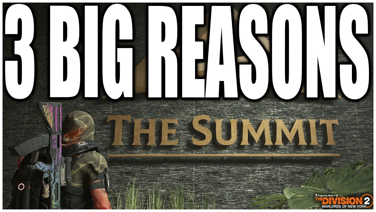 3 BIG REASONS You SHOULD do the SUMMIT in the Division 2! New & Returning Players need to do this!