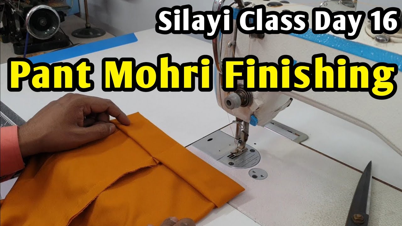 Silayi Class Day 16 | Pant Mohri Finishing | Zara Boutique
