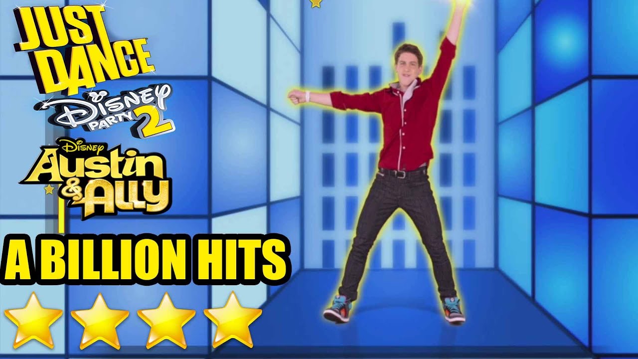 Just Dance Disney Party 2 - Austin & Ally : A Billion Hits - 4 Stars Gameplay [ HD ]