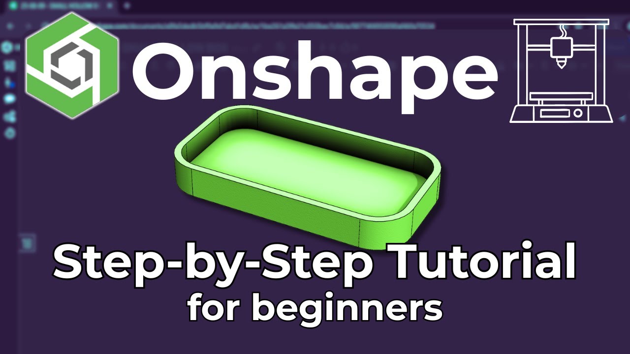 Onshape  - 2025 Complete Guide for beginners with 3D printing Export