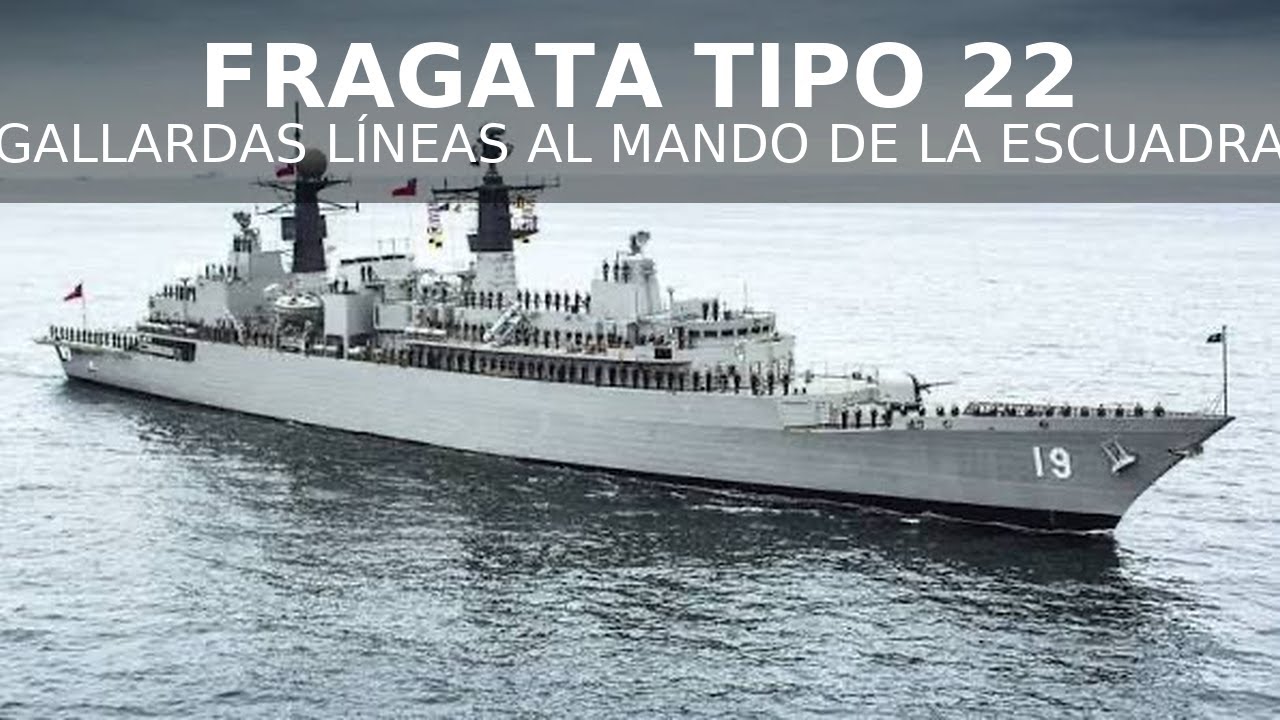 Fragata Tipo 22: De la Royal Navy al Cono Sur