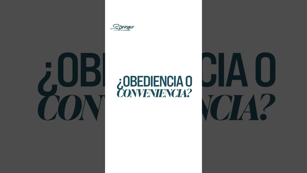 ¿Obediencia o conveniencia?