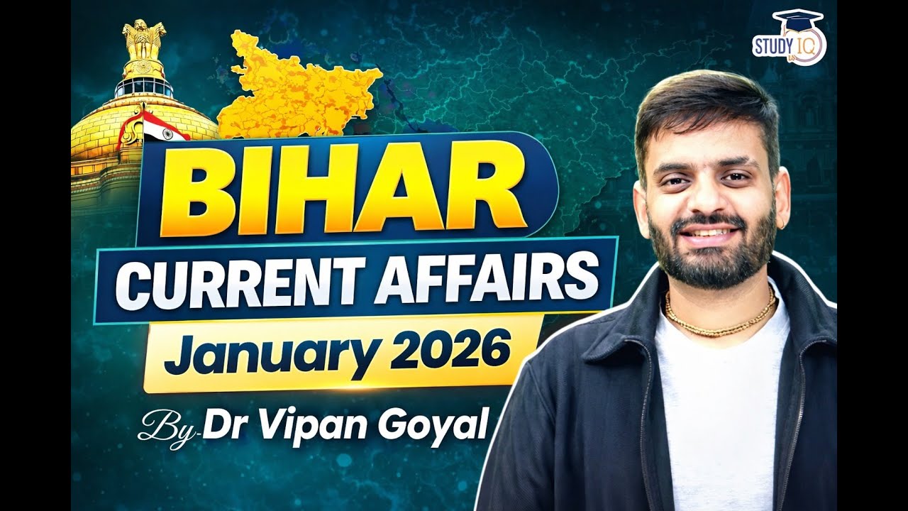 Bihar Current Affairs January 2026 | BPSC BSSC Bihar Police in Hindi by Dr Vipan Goyal StudyIQ
