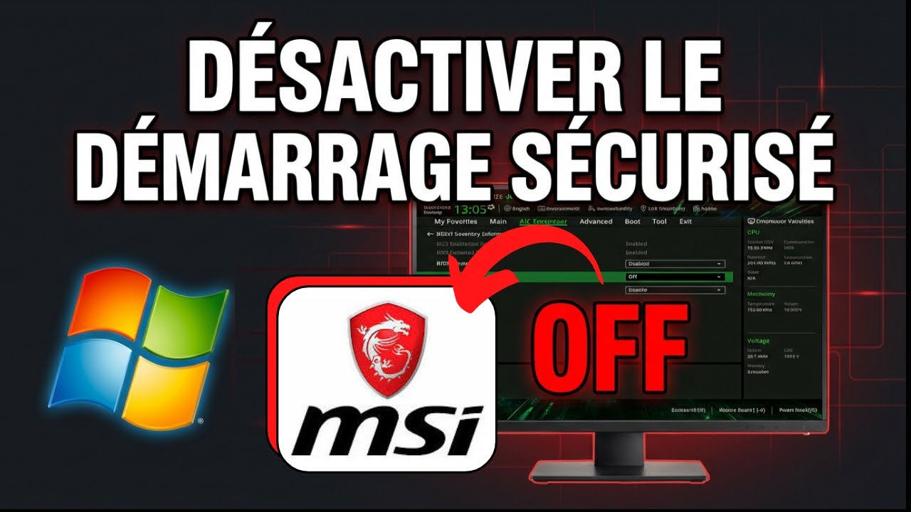 🔐 Comment Désactiver le Démarrage Sécurisé (Secure Boot) sur Windows MSI