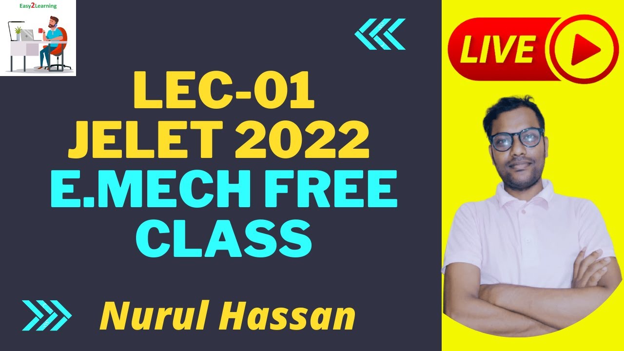 Lec-01 Jelet 2022 Free Class | E.Mech | Nurul Hassan |