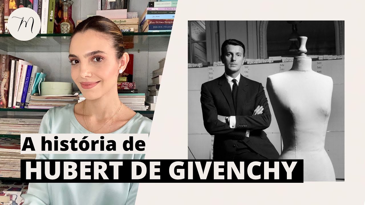 A HISTÓRIA DE HUBERT DE GIVENCHY | Crônicas da Moda por Maria Landeiro