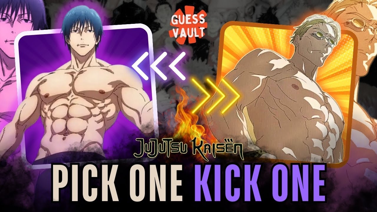 Jujutsu Kaisen Quiz - Pick One Kick One | JJK Anime Quiz