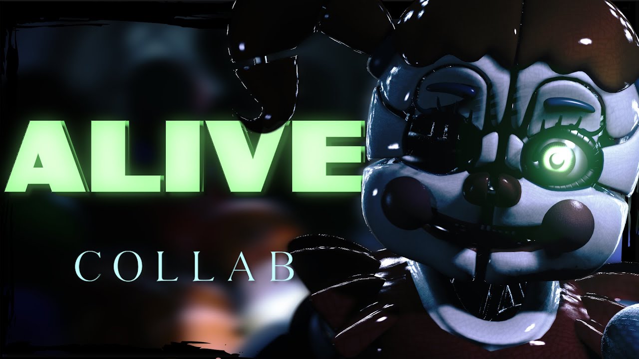 Alive ➤ Five Nights At Freddy's Sister Location COLLAB - @SoundOfTheAviators