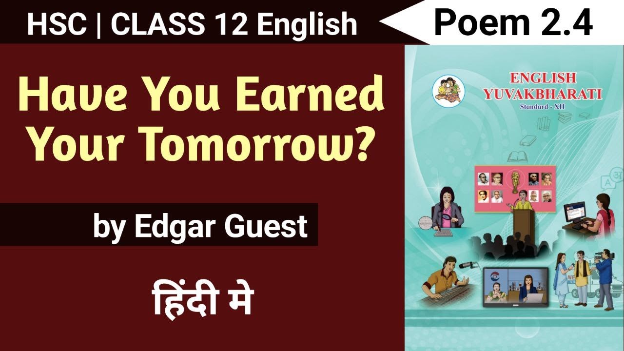 Have You Earned Your Tomorrow class 12 | HSC | poem | 2.4 | appreciation  Brainstorming Ice Breakers