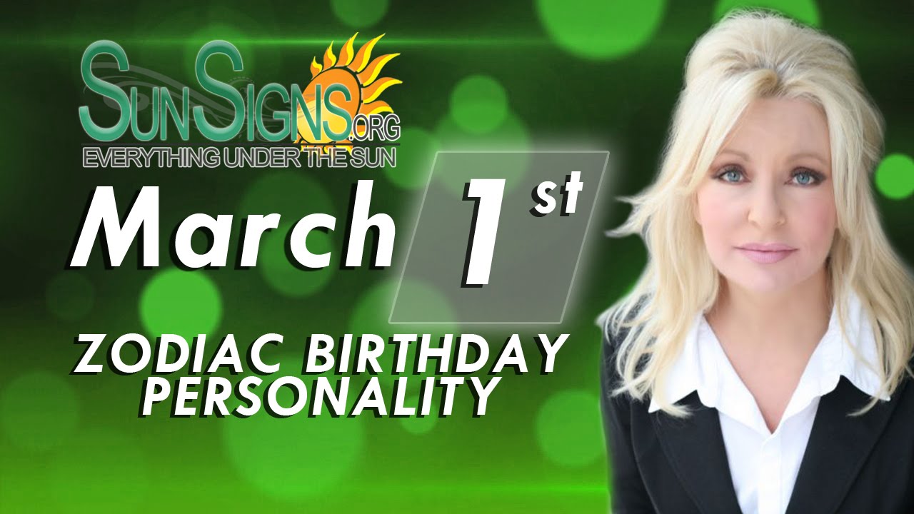 March 1st Zodiac Horoscope Birthday Personality - Pisces - Part 2
