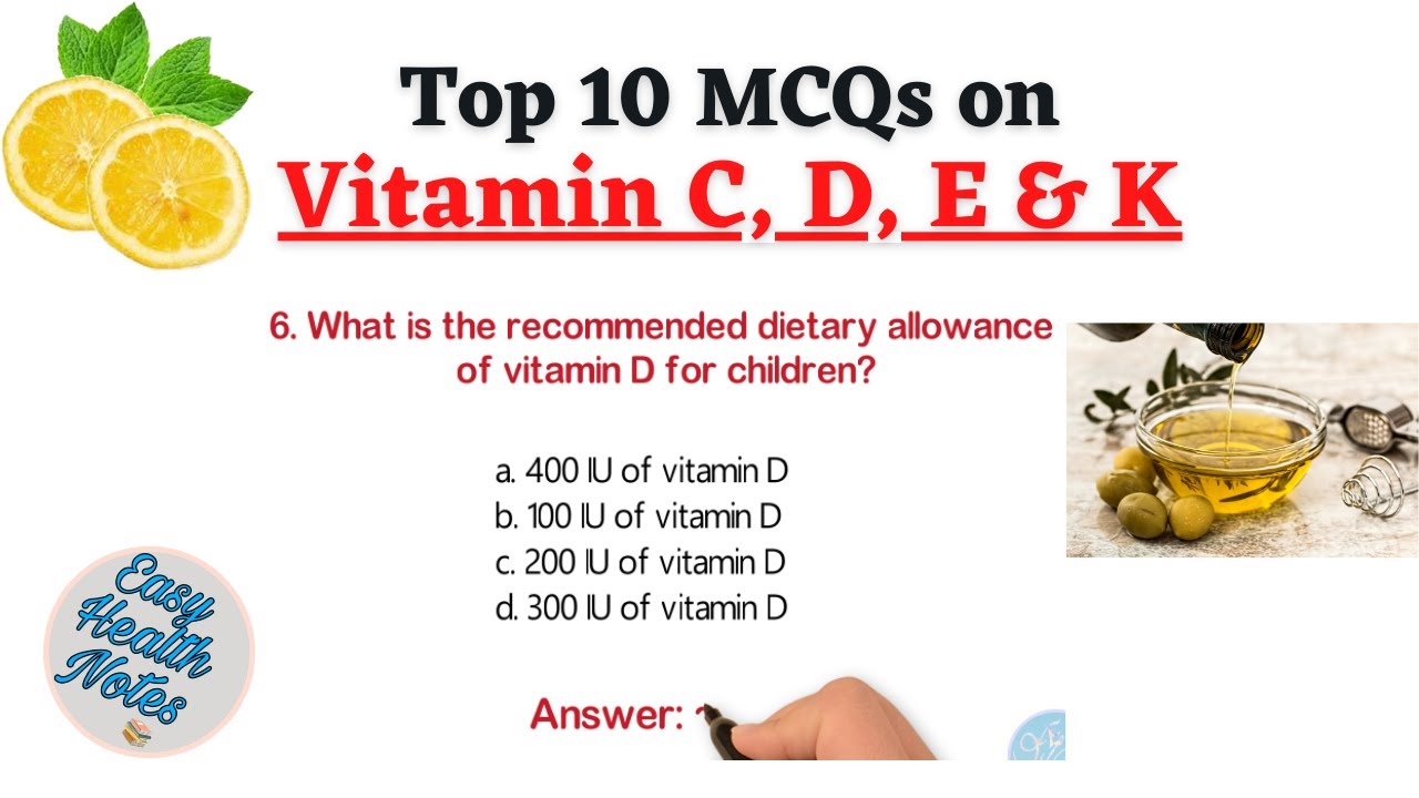 Vitamin C, D, E & K_Sources, Deficiency, and RDA ।। Important mcqs with answers