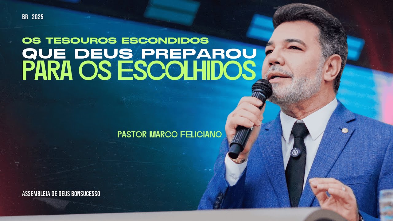 Pastor Marco Feliciano | Os Tesouros Escondidos Que Deus Preparou para os Escolhidos