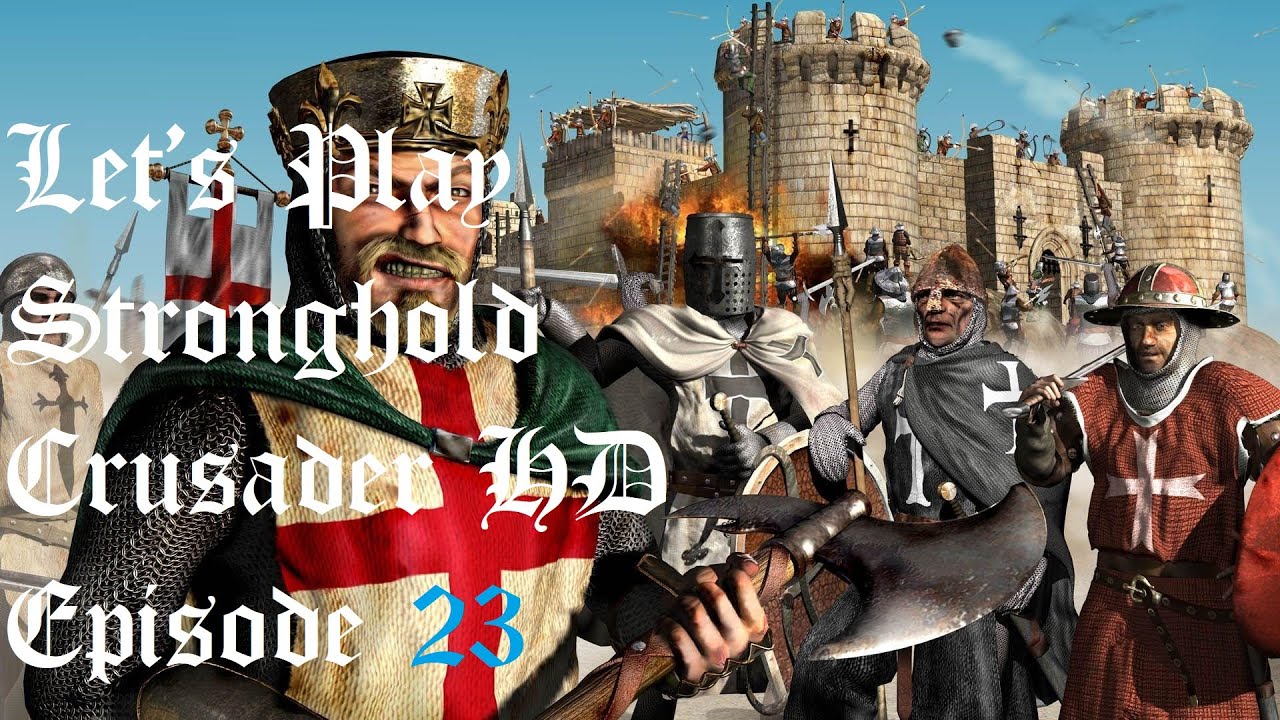 [FR] Stronghold Crusader HD Let's play Episode 23