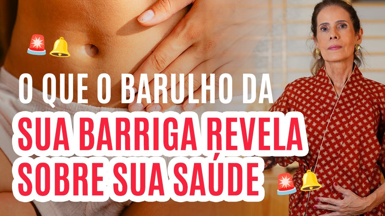 Sua barriga ronca? Faz barulho? O que isso significa segundo a medicina oriental (ao vivo)