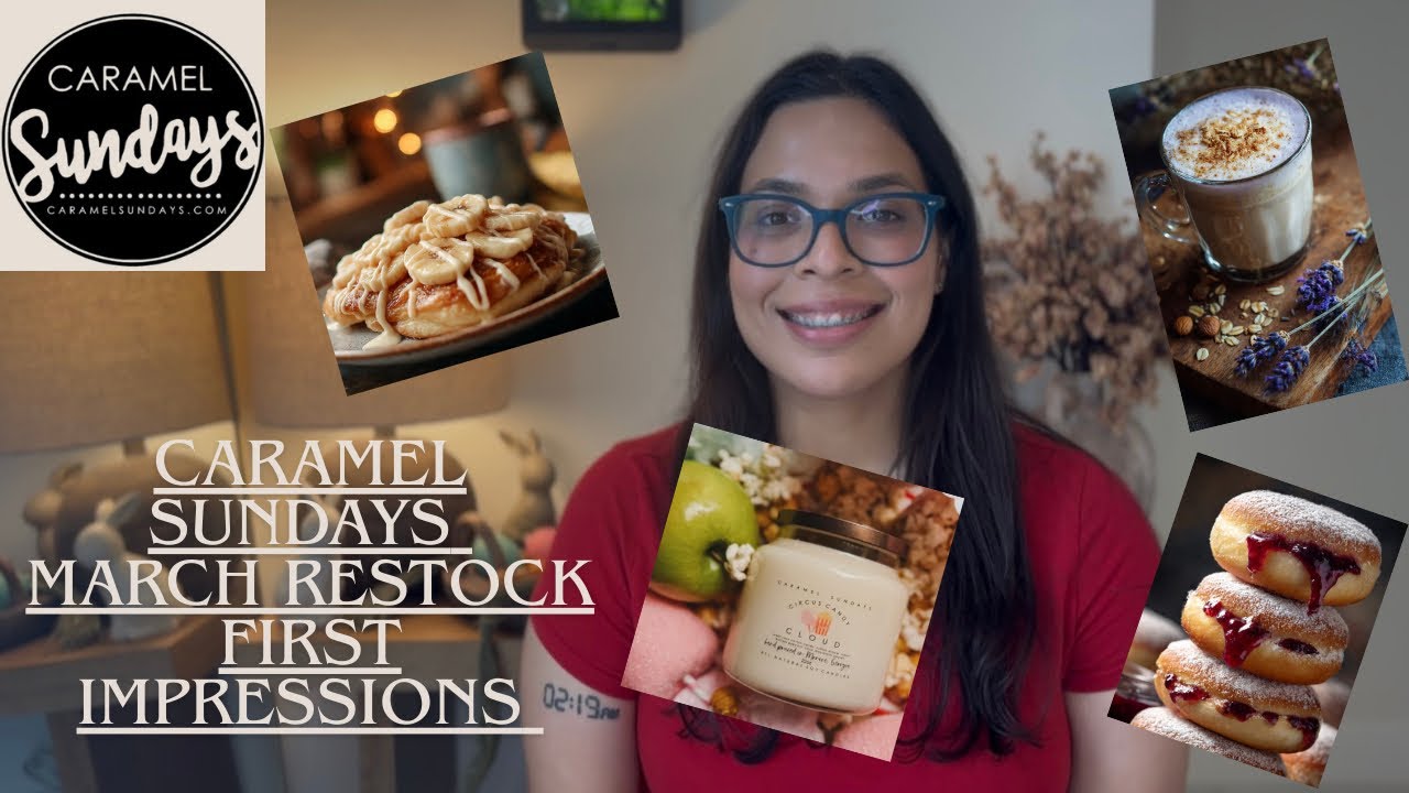 ✨First-Sniff Impressions | Caramel Sundays March Restock Haul 🍌🫐🍩🥥