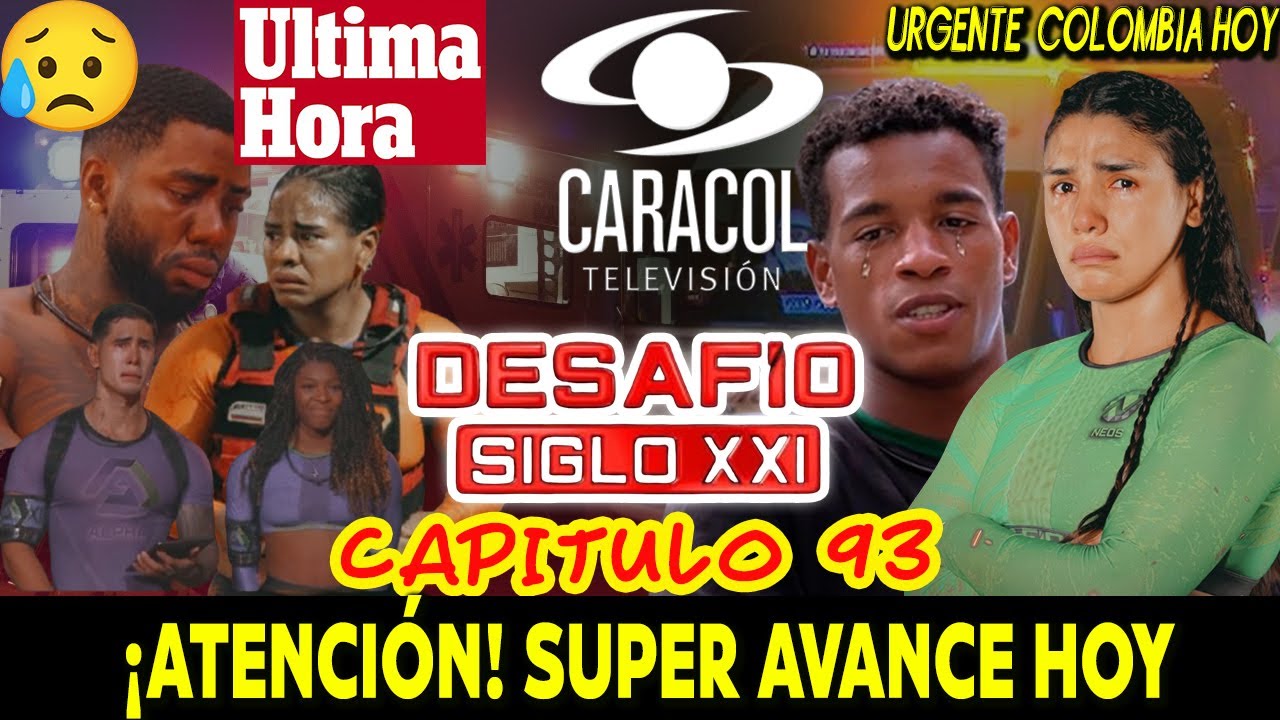 🚨DESAFIO DEL SIGLO 2025 CAPITULO 93 AL 94 COMPLETO, SPOILER 🔥 AVANCE DESAFIO CAPITULO 93
