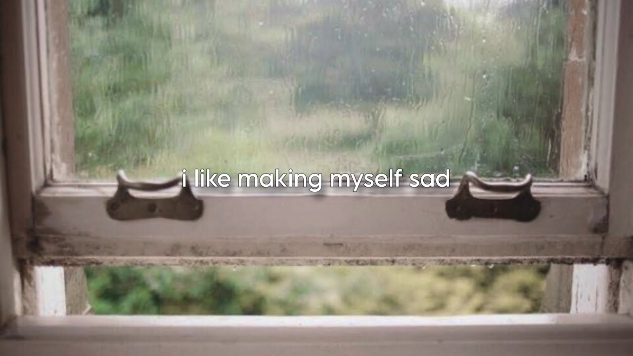 I like making myself sad - a playlist