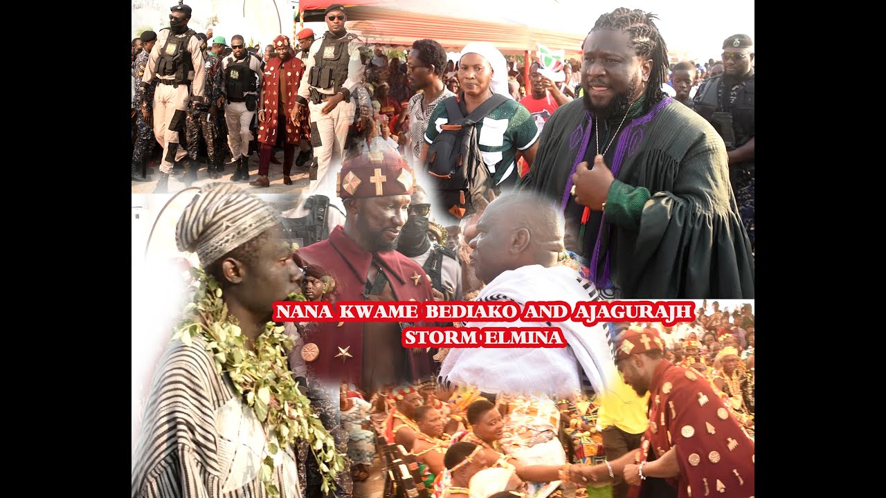NANA KWAME BEDIAKO & AJAGURAJA STORM ELMINA#ELMINA#