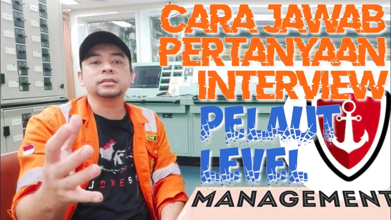 TIPS INTERVIEW PELAUT MANAGEMENT LEVEL JIKA DITANYA GAZI | DAILY PELAUT