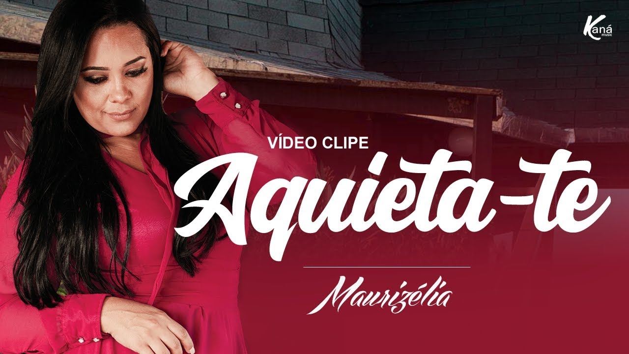 Mauriz&eacute;lia | Aquieta-te (Clipe Oficial)