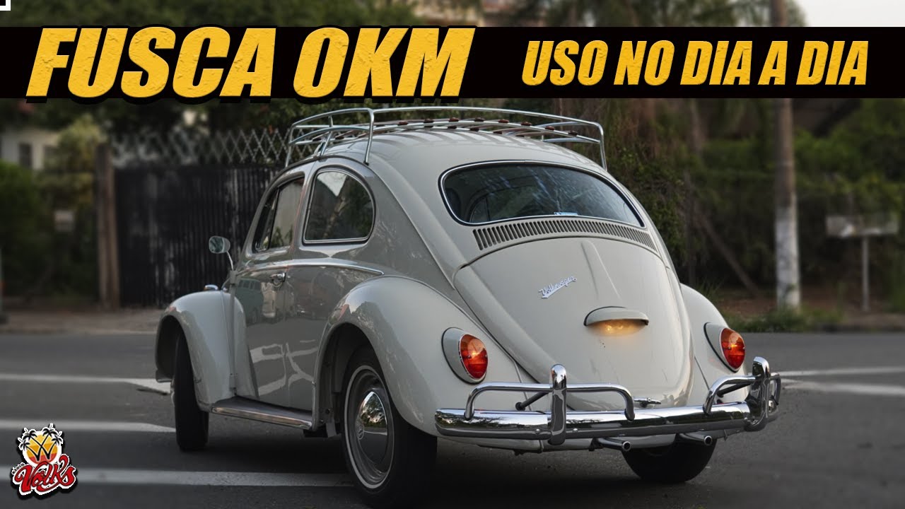 QUE TAL RODAR COM FUSCA DE 1965 FEITO DO ZERO, ESSE É MAIS UM DA SAGA DE USO DO DIA A DIA