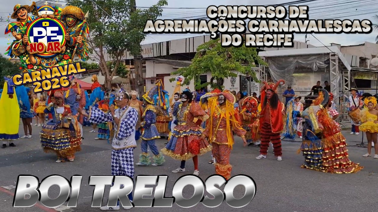 [CARNAVAL 2026] BOI TRELOSO - CONCURSO DE AGREMIAÇÕES DO RECIFE 2026 (4K)