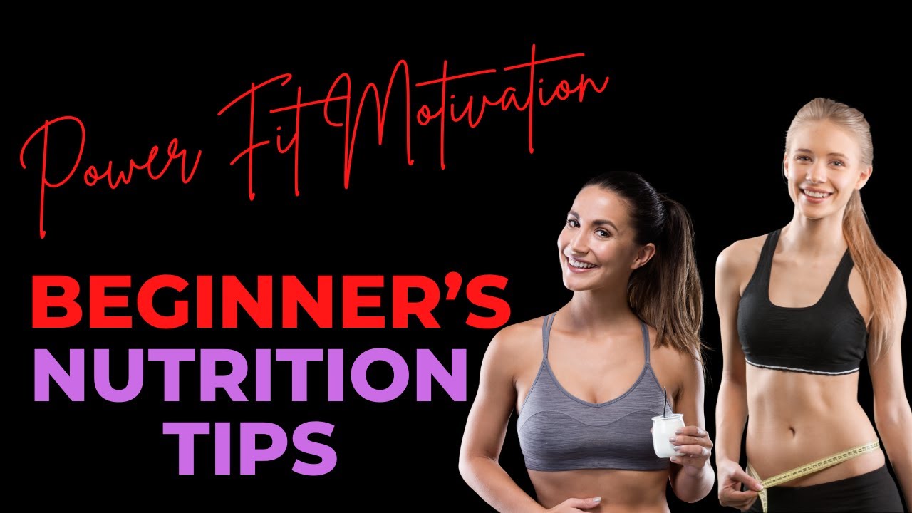 Transform Your Fitness Journey with These Beginner Nutrition Tips
